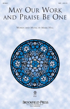 May Our Work and Praise Be One SATB Chorpartitur