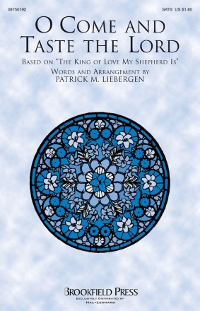 Patrick M. Liebergen, O Come and Taste the Lord SATB Chorpartitur