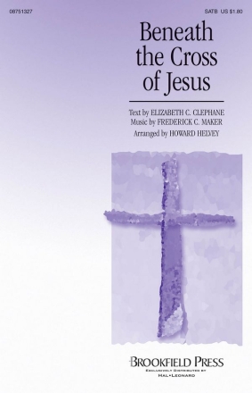 Beneath the Cross of Jesus SATB Chorpartitur
