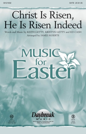 Ed Cash, Christ Is Risen, He Is Risen Indeed SATB Chorpartitur