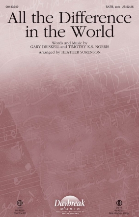 Gary Driskell, All the Difference in the World SATB Chorpartitur