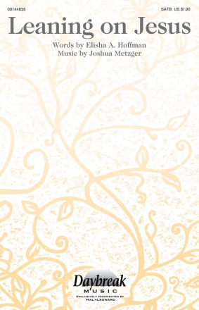 Joshua Metzger, Leaning on Jesus SATB Chorpartitur