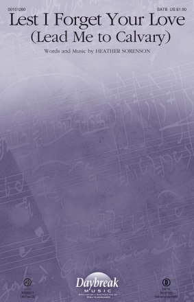 Heather Sorenson, Lest I Forget Your Love SATB Chorpartitur