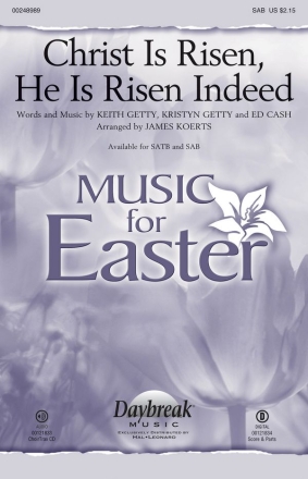 Keith Getty_Kristyn Getty_Ed Cash, Christ Is Risen, He Is Risen Indeed SAB Chorpartitur