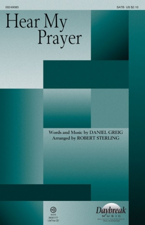 Daniel Greig, Hear My Prayer SATB Chorpartitur