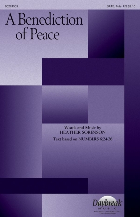 Heather Sorenson, A Benediction of Peace SATB and opt. Flute Chorpartitur