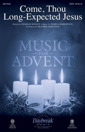Charles Wesley_Pamela Robertson, Come, Thou Long-Expected Jesus SATB Chorpartitur