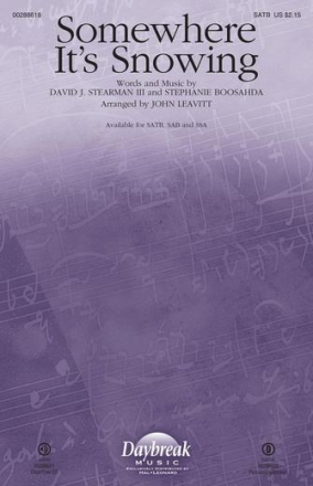 David J. Stearman III_Stephanie Boosahda, Somewhere It's Snowing SATB Chorpartitur