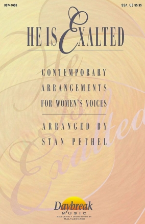 He Is Exalted (Collection) SSA Partitur