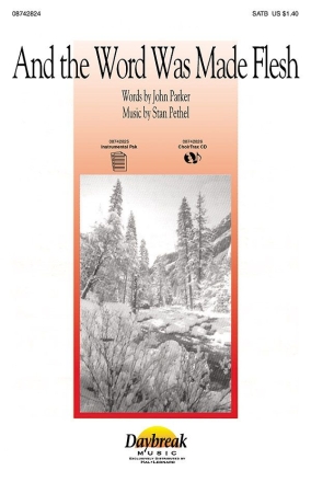 John Parker_Stan Pethel, And the Word Was Made Flesh SATB Chorpartitur