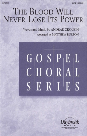 Andra Crouch, The Blood Will Never Lose Its Power SATB Chorpartitur