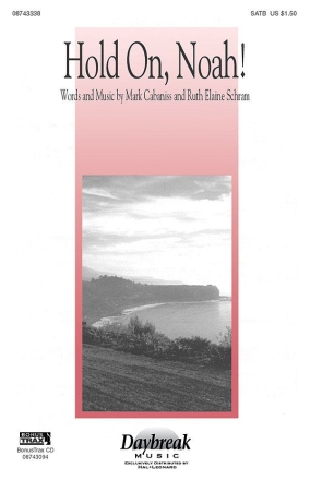 Mark Cabaniss_Ruth Elaine Schram, Hold On, Noah! SATB Chorpartitur