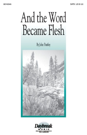 John Purifoy, And the Word Became Flesh SATB Chorpartitur