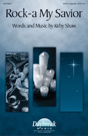 Kirby Shaw, Rock-a My Savior SATB Chorpartitur