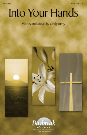 Cindy Berry, Into Your Hands SATB Chorpartitur