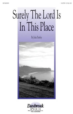John Purifoy, Surely the Lord Is in This Place SATB Chorpartitur
