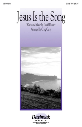 David Donner, Jesus Is the Song SATB Chorpartitur