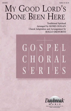 Traditional, My Good Lord's Done Been Here SATB Chorpartitur