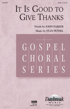 Stan Pethel, It Is Good to Give Thanks SATB Chorpartitur