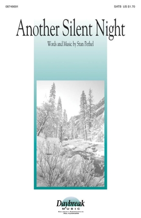 Stan Pethel, Another Silent Night SATB Chorpartitur