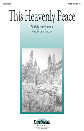 Larry Shackley, This Heavenly Peace SATB Chorpartitur