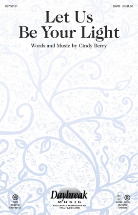 Cindy Berry, Let Us Be Your Light SATB Chorpartitur