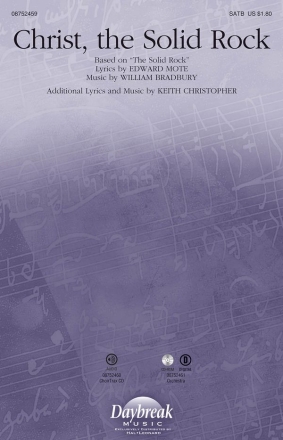 Keith Christopher_William B. Bradbury, Christ, the Solid Rock SATB Chorpartitur