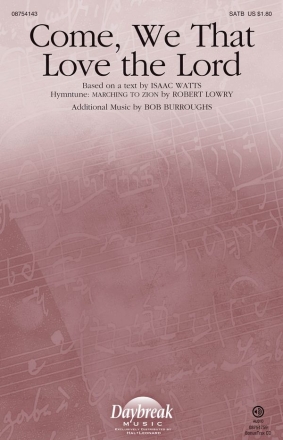 Bob Burroughs_Robert Lowry, Come, We That Love the Lord SATB Chorpartitur