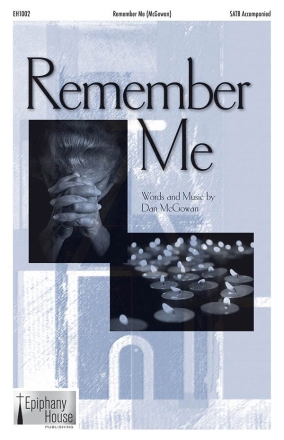 Dan McGowan, Remember Me SATB Chorpartitur