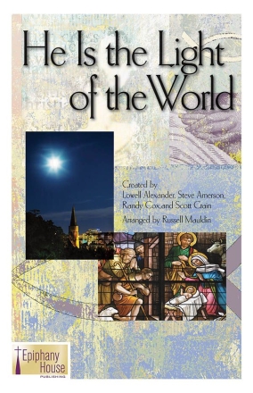 Lowell Alexander, He Is The Light Of The World SATB Chorpartitur