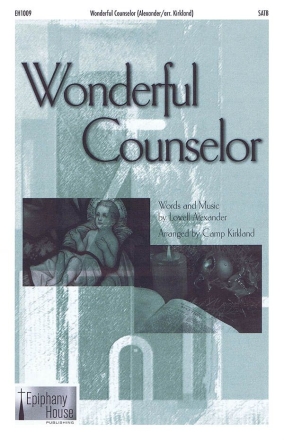 Lowell Alexander, Wonderful Counselor SATB Chorpartitur
