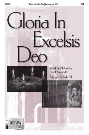 Lowell Alexander, Gloria In Excelsis Deo SATB Chorpartitur
