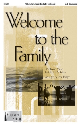 Cindy Ovokaitys, Welcome To The Family SATB Chorpartitur