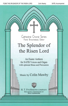Colin Mawby, The Splendor of the Risen Lord SATB and Organ Chorpartitur