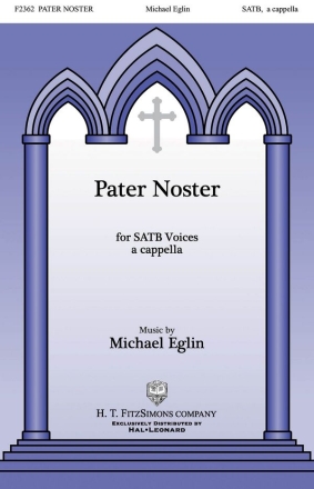 Michael Eglin, Pater Noster SATB a Cappella Chorpartitur