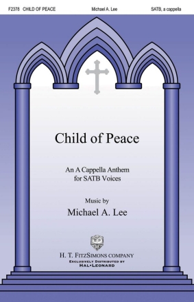 Michael Lee, Child of Peace SATB a Cappella Chorpartitur