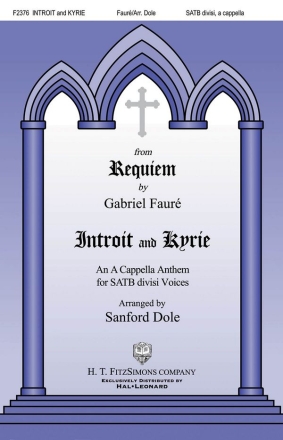 Gabriel Faur, Introit and Kyrie SATB a Cappella Chorpartitur