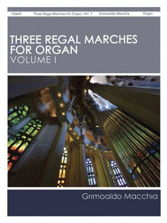 Grimoaldo Macchia, Three Regal Marches for Organ, Vol. 1 Orgel Buch