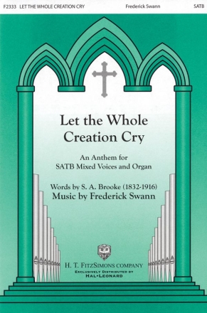 Frederick Swann, Let The Whole Creation Cry Chor Chorpartitur