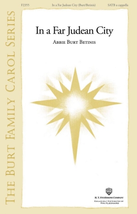 Abbie Burt Betinis, In A Far Judean City SATB a Cappella Chorpartitur