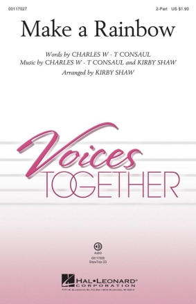 Charles W-T Consaul_Kirby Shaw, Make a Rainbow 2-Part Choir Chorpartitur