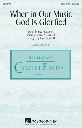 Charles Villiers Stanford, When in Our Music God Is Glorified 3-Part Choir Chorpartitur