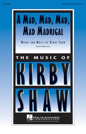Kirby Shaw, A Mad, Mad, Mad, Mad Madrigal SATB a Cappella Chorpartitur