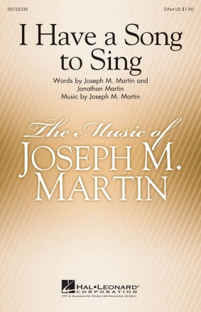 Joseph M. Martin, I Have a Song to Sing 2-Part Choir Chorpartitur