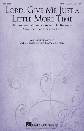 Albert E. Brumley, Lord, Give Me Just a Little More Time SATB a Cappella Chorpartitur