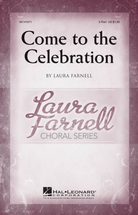 Laura Farnell, Come to the Celebration 2-Part Choir Chorpartitur