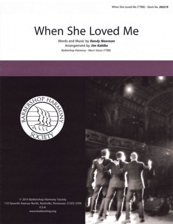 When She Loved Me TTBB a Cappella Chorpartitur