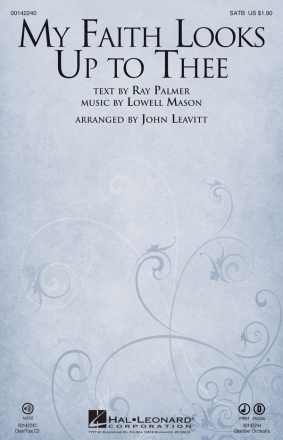 Lowell Mason, My Faith Looks Up to Thee SATB Chorpartitur