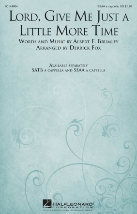 Albert E. Brumley, Lord, Give Me Just a Little More Time SSAA a Cappella Chorpartitur