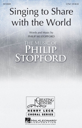 Philip W. J. Stopford, Singing to Share with the World 2 Part Treble Chorpartitur